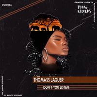 Thomass Jaguer - Don't You Listen