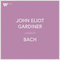 John Eliot Gardiner - John Eliot Gardiner Conducts Bach