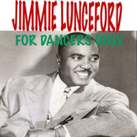 Jimmy Lunceford - JIMMY LUNCEFORD For Dancers Only