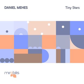 Daniel Mehes - Tiny Stars