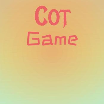 Various Artists - Cot Game