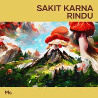 Ms - Sakit Karna Rindu