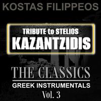 Kostas Filippeos - Tribute To Stelios Kazantzidis: The Classics Greek Instrumentals Vol. 3