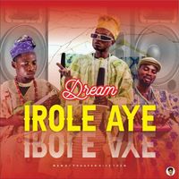 Dream - Irole Aye