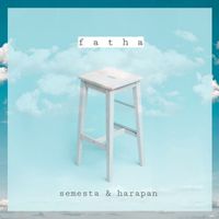 Fatha - Semesta & Harapan