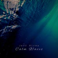 Jeff Birma - Calm Waves