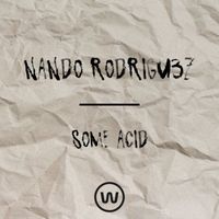 Nando Rodrigu3z - Some Acid