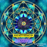 Cassiopeia - Bad Boy Music EP