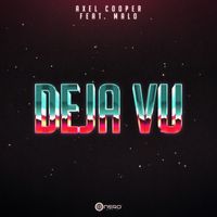 Axel Cooper - Deja Vu (feat. Malo) (Explicit)
