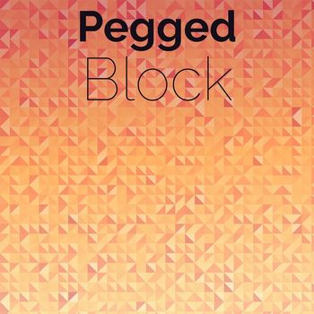 Various Artists - Pegged Block