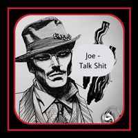 Joe - Talk Shit (Explicit)