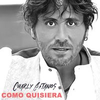 Charly Gitanos - Como quisiera