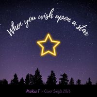 Markus T - When You Wish Upon a Star