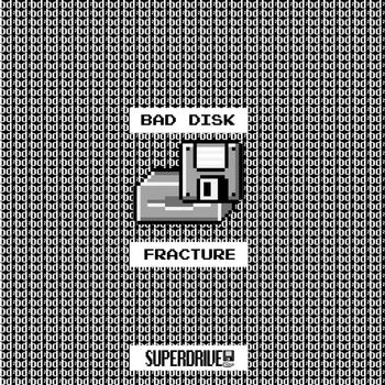 Bad Disk - Fracture
