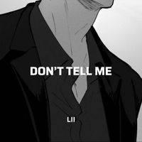 Lii - Don't Tell Me