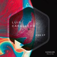 Luis Caballero - KNK EP