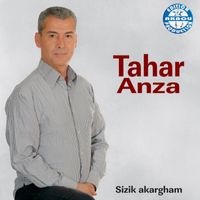 Tahar Anza - Si zik akargham