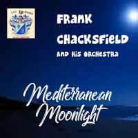 Frank Chacksfield - Mediterranean Moonlight