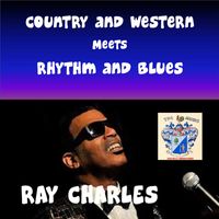 Ray Charles - Country and Western Meets Rhythm and Blues
