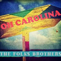 The Folkes Brothers - Oh Carolina