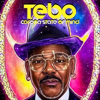Tebo - Corona State of Mind