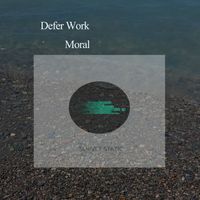 Defer Work - Moral