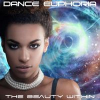 Dance Euphoria - The Beauty Within