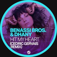 Benassi Bros., Dhany - Hit My Heart (Cedric Gervais Remix)