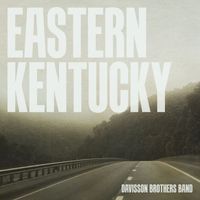 Davisson Brothers Band - Eastern Kentucky