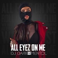 Dj Dark, Mentol - All Eyez on Me (Gangsta Mix)