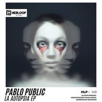 Pablo Public - La Autopsia EP