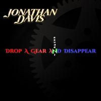 Jonathan Davis - Drop a Gear and Disappear (Explicit)