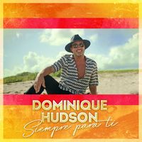 Dominique Hudson - Siempre para ti (single)