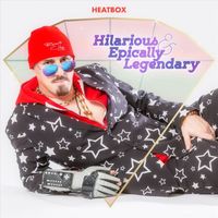 Heatbox - Hilarious & Epically Legendary