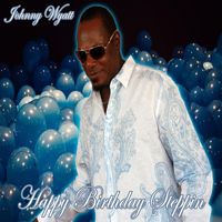 Johnny Wyatt - Happy Birthday Steppin
