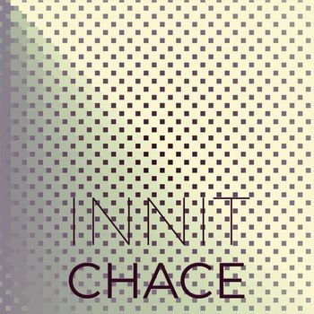 Various Artists - Innit Chace