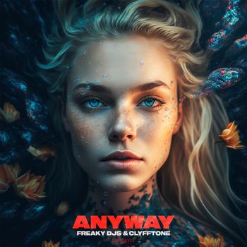 Freaky DJs & CLYFFTONE - Anyway (Extended Mix)