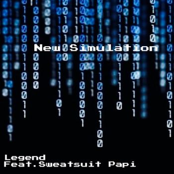 Legend - New Simulation (feat. Sweatsuit Papi) (Explicit)
