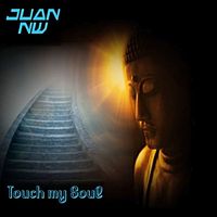 Juan Nw - Touch My Soul