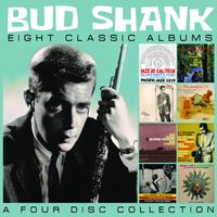 Bud Shank - Eight Classic Albums