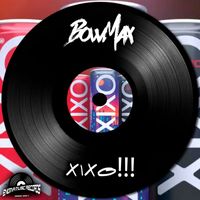 BowMax - Xixo!!! (Original Mix)