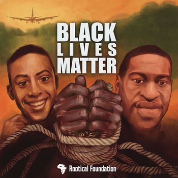 Rootical Foundation - Black Lives Matter