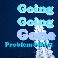 Problem@dicct - Going Going Gone