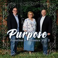 Purpose - Purpose Classics & Favorites Vol. 2