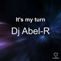 Dj Abel-R - It's my turn