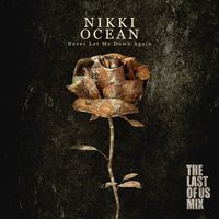 Nikki Ocean - Never Let Me Down Again (The Last of Us Mix)