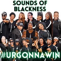 Sounds of Blackness - #URGONNAWIN
