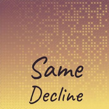 Various Artists - Same Decline