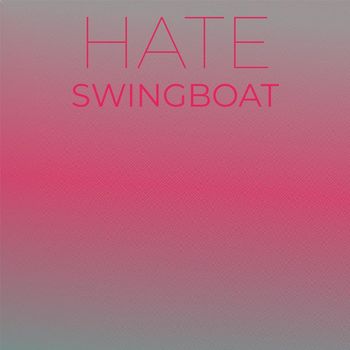 Various Artists - Hate Swingboat