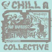 CHILL COLLECTIVE - Chill Collective - No Words